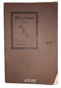125th INFANTRY A. E. F, RHYMES OF THE AEF, LEACH & SPENCER, WWI, POEMS, 1919