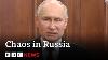 24 Hours Of Chaos In Russia And Ukraine War Frontline Report Bbc News