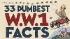 33 Dumbest Facts About World War One
