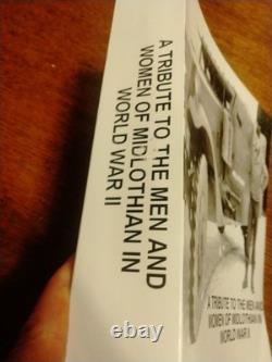 A Tribute To The Men And Women Of Midlothian in World War One And Two I & II