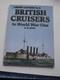 BRITISH CRUISERS IN WORLD WAR ONE WARSHIPS ILLUSTRATED By R. A Burt Mint