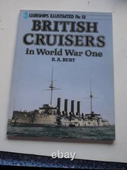 BRITISH CRUISERS IN WORLD WAR ONE WARSHIPS ILLUSTRATED By R. A Burt Mint