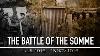 Britain S Bloodiest Day The Battle Of The Somme Ww1 Documentary