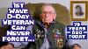 First Soldier To Land In Normandy Describes The Longest Day