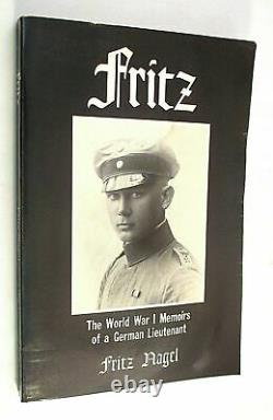Fritz The World War I Memoirs of a German Lieutenant WWI Signed Nagel k-Flak