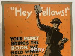Hey Fellows. Orig 1918 World War One American Lib Assc poster by John Sheridan