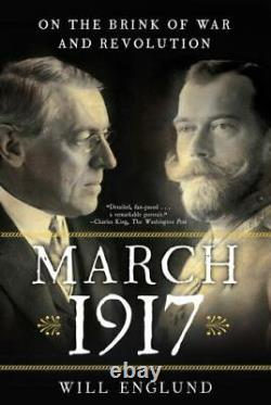 March 1917 On the Brink of War and Revolution Will Englund, paperback book