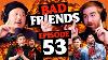 Podcast Wars Ep 53 Bad Friends