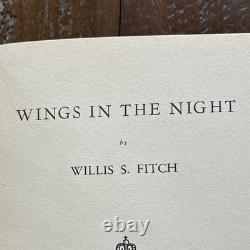 Signed 1st edition Wings in the Night Willis Fitch Hardcover Marshall Jones 1938