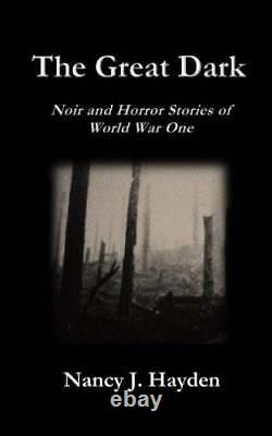 The Great Dark Noir and Horror Stories of World War One Paperback GOOD