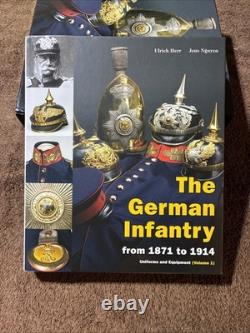 Verlog Militaria The German Infantry Uniforms and Equipment from 1871 to 1914