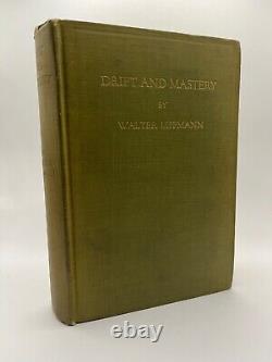 WALTER LIPPMANN / Drift and Mastery 1st, 1914, Mitchell Kennerley, SIGNED