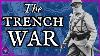 Why World War One Was The First Trench War