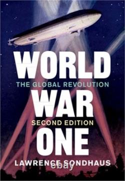 World War One The Global Revolution (Hardback or Cased Book)