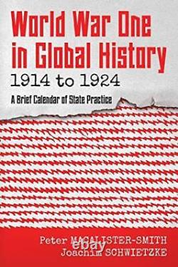 World War One in Global History 1914 to 1924 A Brief Calendar of