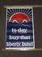 Wwi World War 1 To-day Buy That Liberty Bond Poster